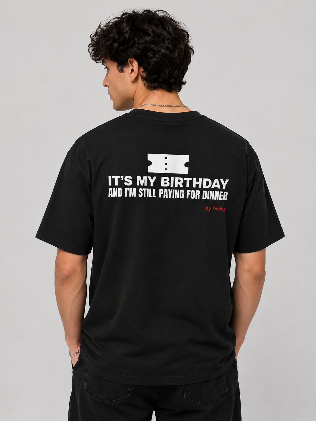 It's My Birthday And I'm Still Paying For Dinner Tee for Men