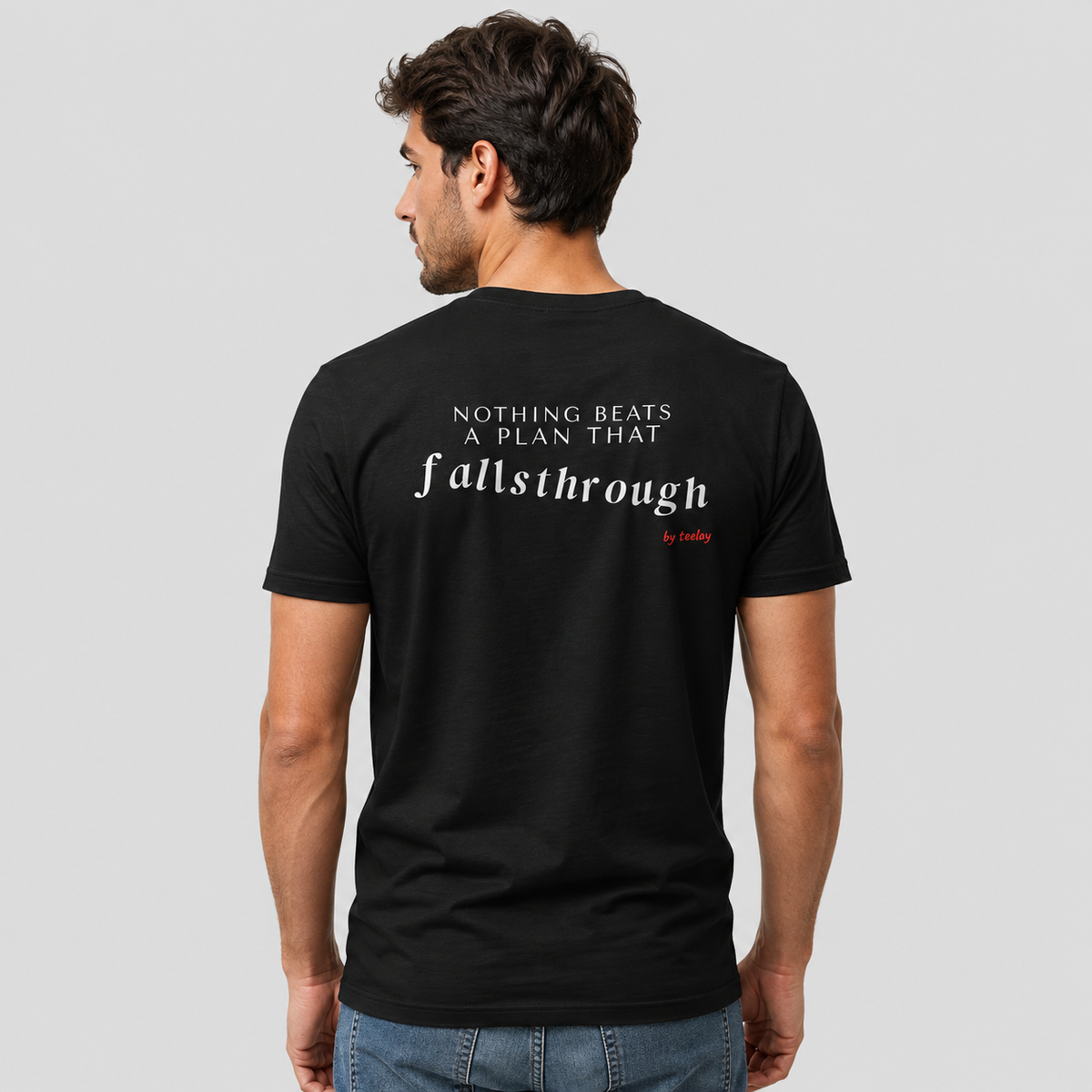 Nothing Beats A Plan That Falls Through Tee for Men