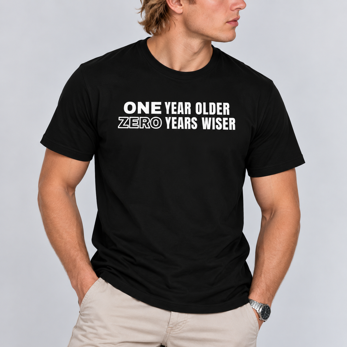 One Year Older Zero Years Wiser Tee for Men