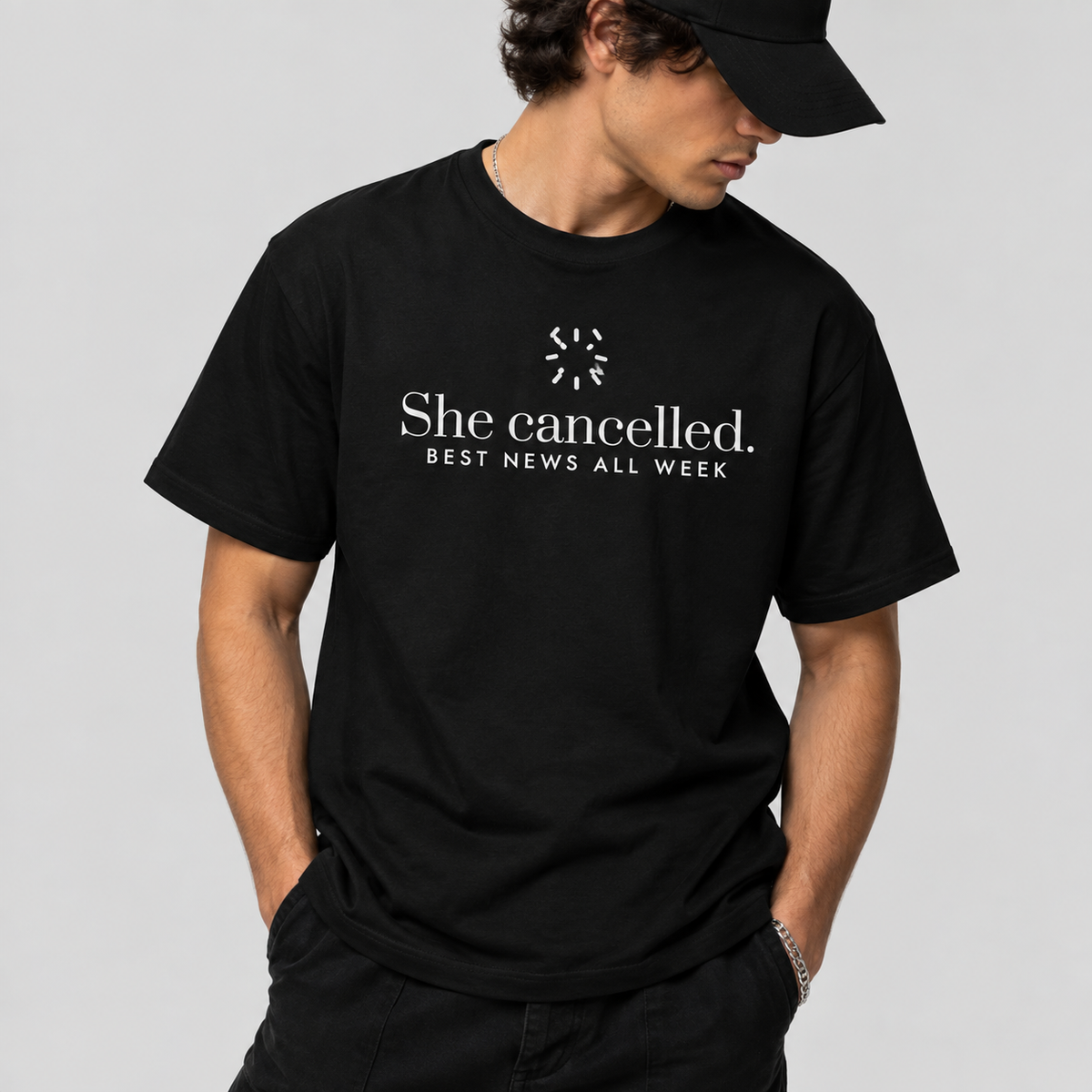 She Cancelled. Best News All Week. Tee for Men